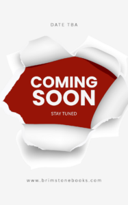 Coming Soon to Brimstone Books