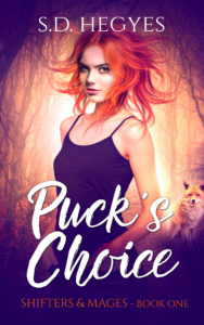 Puck's Choice (Shifters & Mages, book 1) by S.D. Hegyes