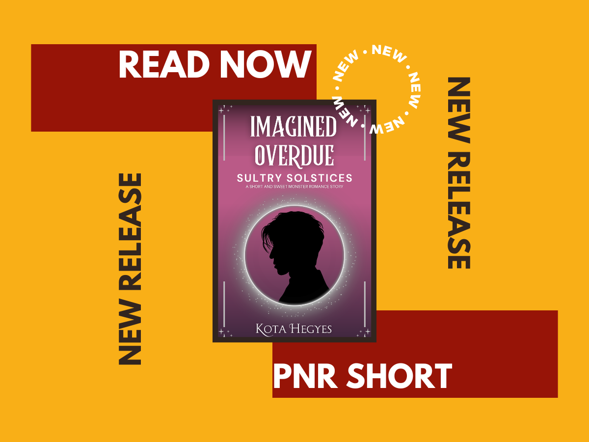 new release—Imagined Overdue (Sultry Solstices, book 2) by Kota Hegyes