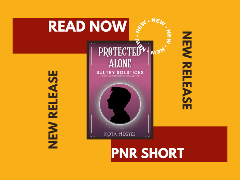 new release—Protected Alone (Sultry Solstices, book 3) by Kota Hegyes